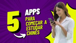 Top 5 aplicativos para estudar chinês