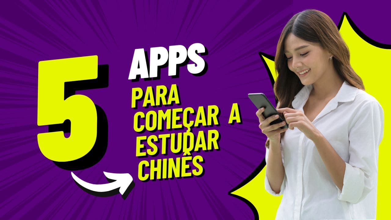 Top 5 aplicativos para estudar chinês